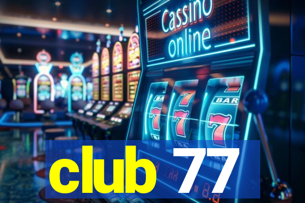 club 77